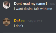 I want desinc talk with me